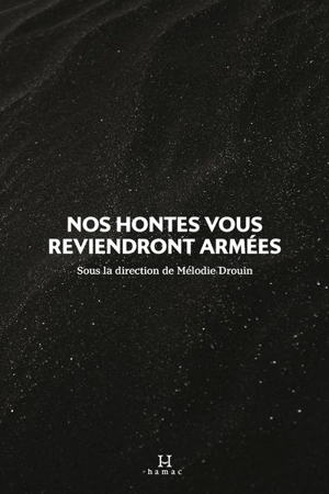 Nos hontes vous reviendront armées - Mélodie Drouin