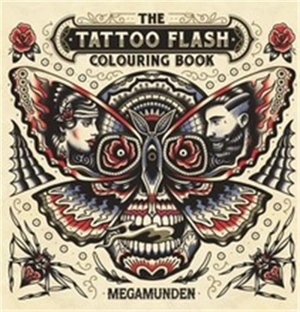 The Tattoo Flash Colouring Book - Megamunden