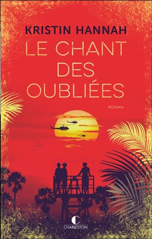 Le chant des oubliées - Kristin Hannah