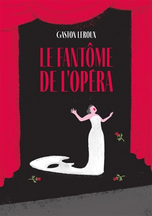 Le fantôme de l'Opéra - Gaston Leroux