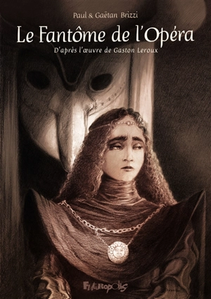 Le fantôme de l'Opéra - Gaëtan Brizzi