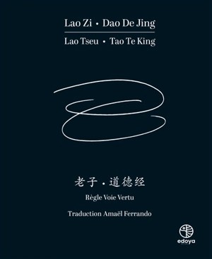 Dao de jing : règle, voie, vertu. Tao te king : règle, voie, vertu - Laozi