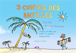 3 contes des Antilles pour les petites canailles - Didier Reuss