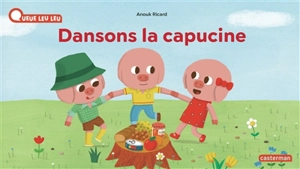 Dansons la capucine - Anouk Ricard