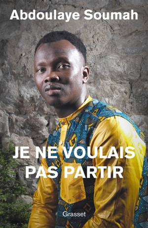 Je ne voulais pas partir - Abdoulaye Soumah