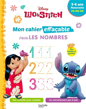 Lilo & Stitch : mon cahier effaçable, j'écris les nombres : 3-6 ans, maternelle, PS, MS, GS - Walt Disney company