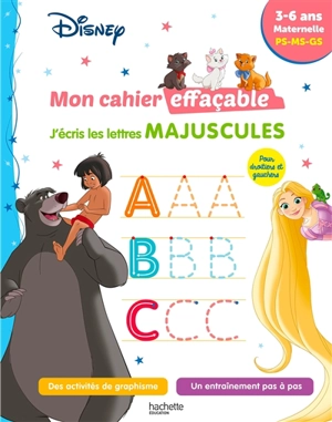 Disney, mon cahier effaçable : j'écris les lettres majuscules : 3-6 ans, maternelle, PS, MS, GS - Walt Disney company