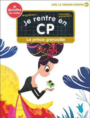 Je rentre en CP. Vol. 29. Le prince grenouille - Magdalena