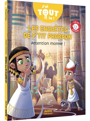 Les enquêtes de P'tit pharaon. Attention momie ! - Pascal Brissy