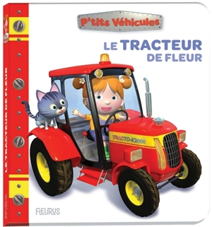 Le tracteur de Fleur - Nathalie Bélineau