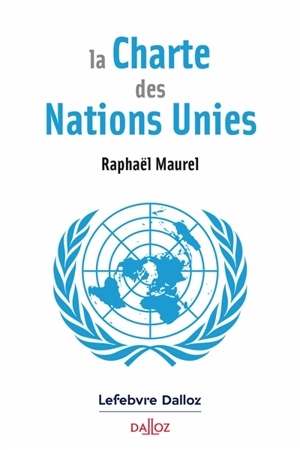 La charte des Nations unies - Raphaël Maurel