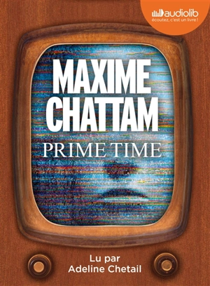 Prime time : thriller - Maxime Chattam