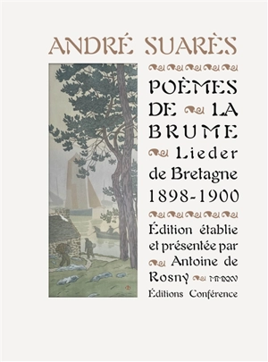 Poèmes de la brume : lieder de Bretagne 1898-1900 - André Suarès