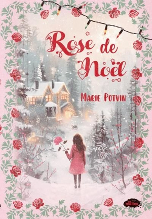 Rose de Noël - Marie Potvin