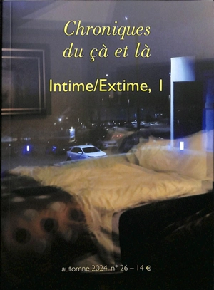 Chroniques du çà et là, n° 26. Intime-extime (1)