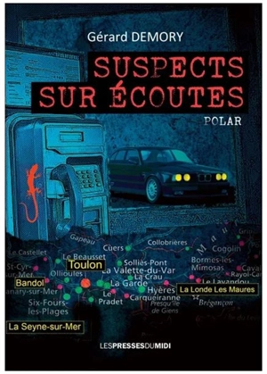 Suspects sur écoutes - Gérard Demory