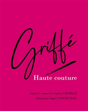 Griffé haute couture - Sophie George