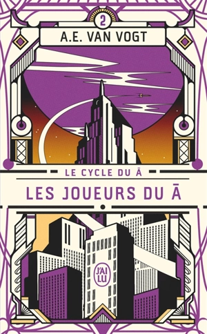 Le cycle du A. Vol. 2. Les joueurs du A - Alfred Elton Van Vogt