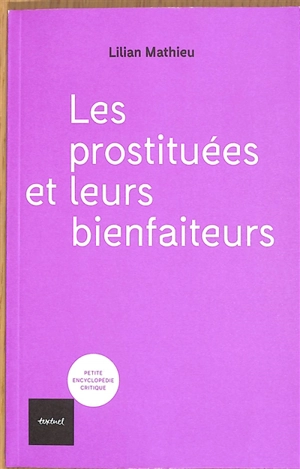 Les prostituées et leurs bienfaiteurs - Lilian Mathieu