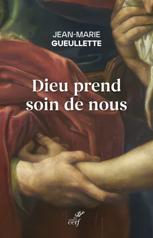 Dieu prend soin de nous : goûter la vie spirituelle avec saint François de Sales - Jean-Marie Gueullette