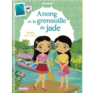 Minimiki. Vol. 37. Anong et la grenouille de jade - Nadja