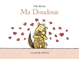 Olie-Boulie. Ma Doudoue - Claude Ponti