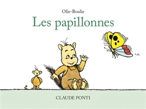 Olie-Boulie. Les papillonnes - Claude Ponti