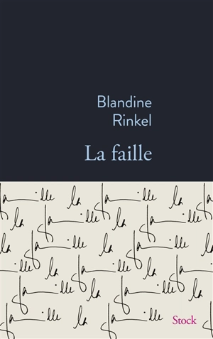 La faille : récit - Blandine Rinkel