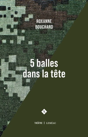 5 balles dans la tête - Roxanne Bouchard