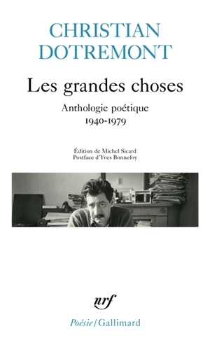 Les grandes choses : anthologie poétique : 1940-1979 - Christian Dotremont