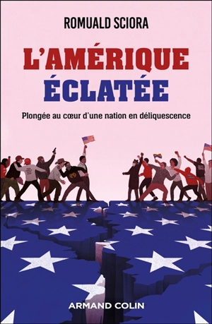 L'Amérique éclatée - Romuald Sciora