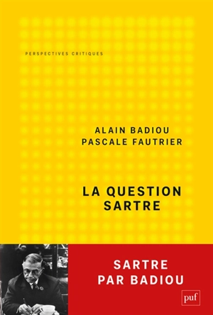 La question Sartre : changer le monde - Alain Badiou