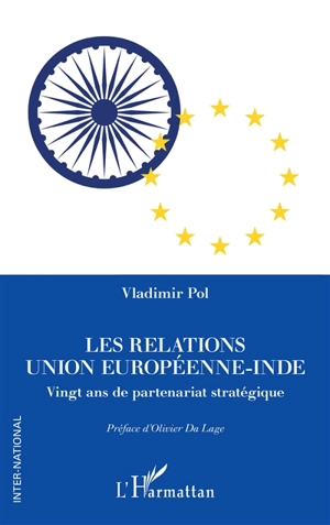 Les relations Union européenne-Inde : vingt ans de partenariat stratégique - Vladimir Pol