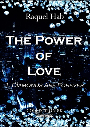 The power of love. Vol. 1. Diamonds are forever - Raquel Hab