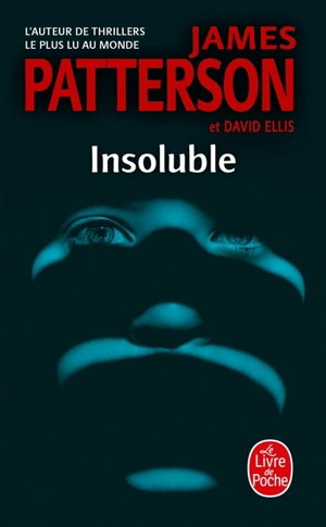 Insoluble : suspense - James Patterson