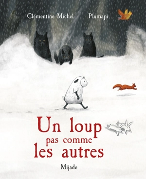 Un loup pas comme les autres - Clémentine Michel