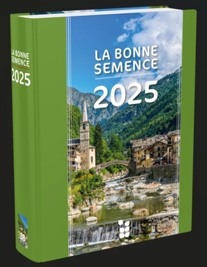 Calendrier “La bonne semence” 2025 : Format livre relié - Collectif