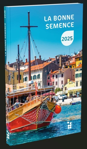 Calendrier “La bonne semence” 2025 : Format livre de poche - Collectif