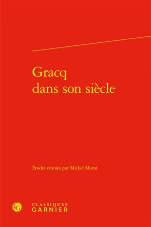 Gracq dans son siècle