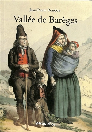 Vallée de Barèges : moeurs, habitudes, coutumes - Joseph Rondou