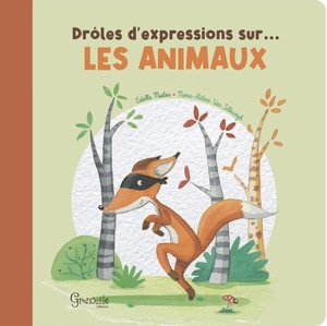 Drôles d'expressions sur... les animaux - Estelle Mialon