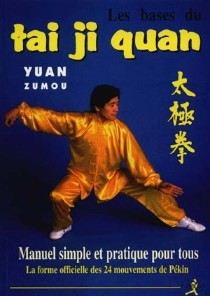 Les bases du tai ji quan - Zumou Yuan