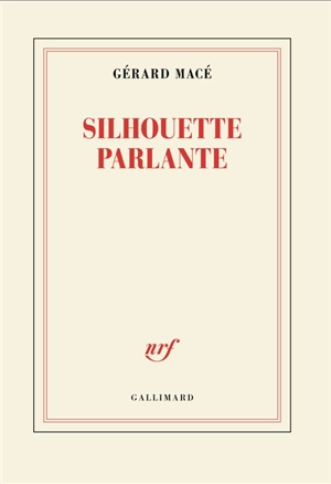 Silhouette parlante - Gérard Macé