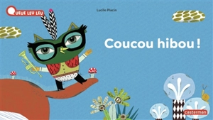 Coucou hibou ! - Lucile Placin