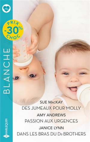 Des jumeaux pour Molly. Passion aux urgences. Dans les bras du Dr Brothers - Sue McKay