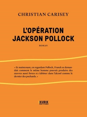 L'opération Jackson Pollock - Christian Carisey