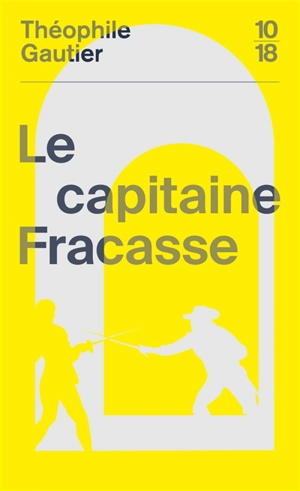 Le capitaine Fracasse - Théophile Gautier