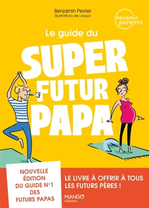 Le guide du super futur papa - Benjamin Perrier