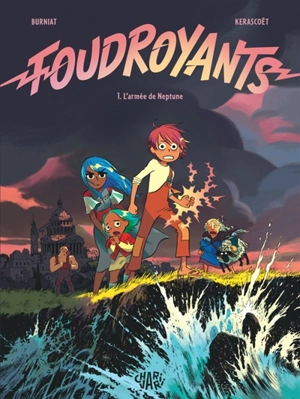 Foudroyants. Vol. 1. L'armée de Neptune - Mathieu Burniat