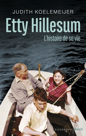 Etty Hillesum : l'histoire de sa vie - Judith Koelemeijer